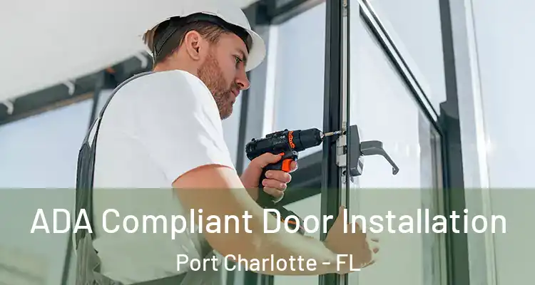  ADA Compliant Door Installation Port Charlotte - FL