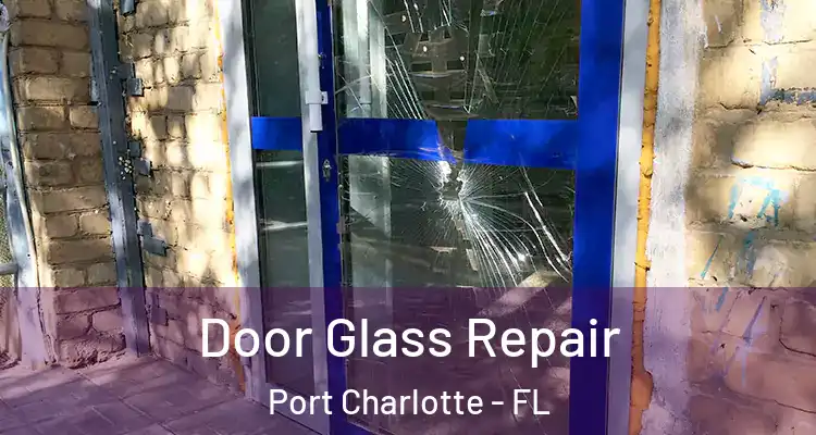  Door Glass Repair Port Charlotte - FL