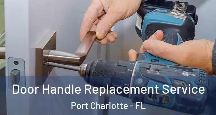  Door Handle Replacement Service Port Charlotte - FL