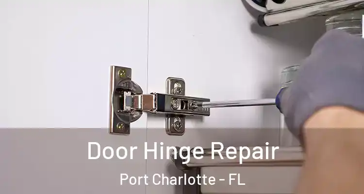  Door Hinge Repair Port Charlotte - FL
