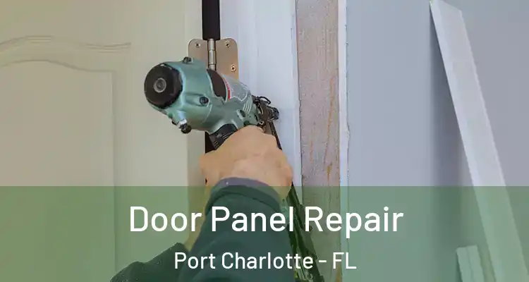  Door Panel Repair Port Charlotte - FL