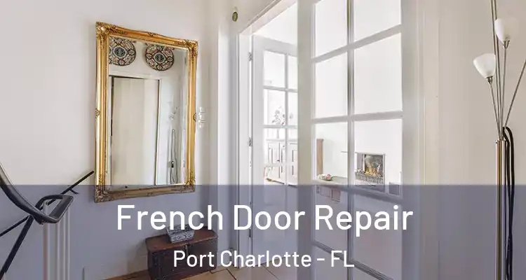  French Door Repair Port Charlotte - FL