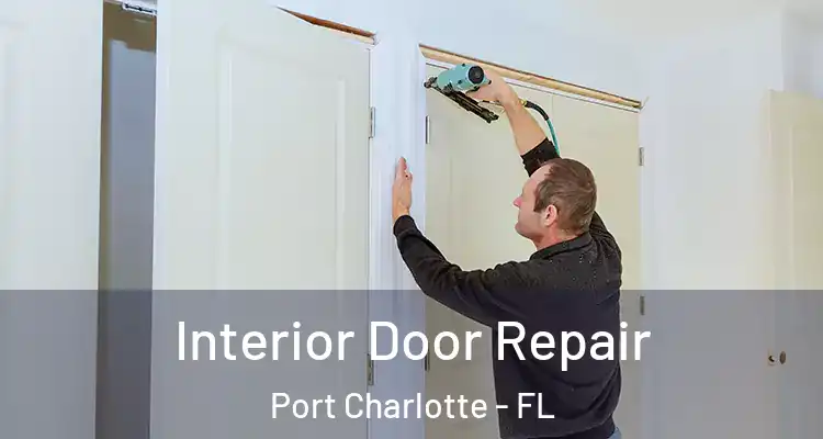  Interior Door Repair Port Charlotte - FL
