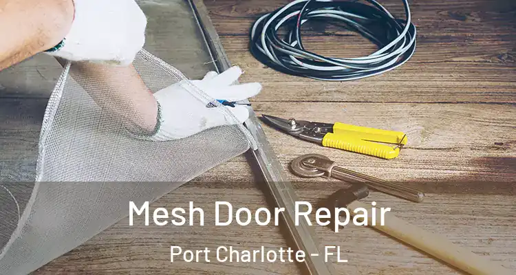  Mesh Door Repair Port Charlotte - FL