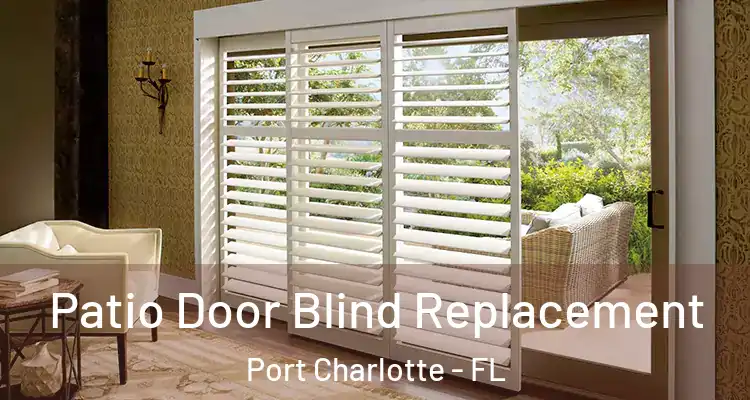 Patio Door Blind Replacement Port Charlotte - FL