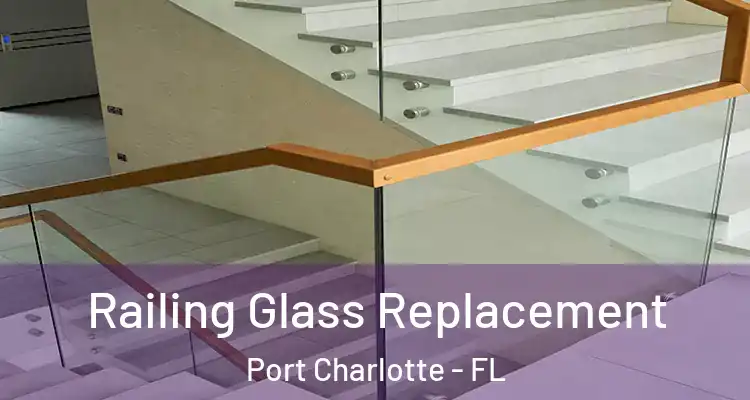  Railing Glass Replacement Port Charlotte - FL