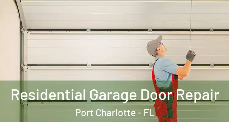 Residential Garage Door Repair Port Charlotte - FL