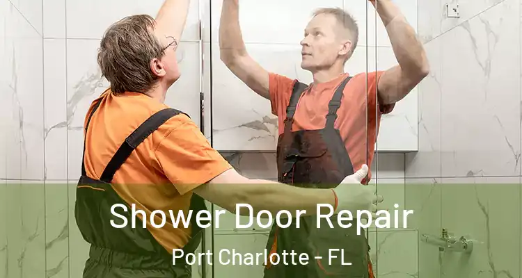  Shower Door Repair Port Charlotte - FL