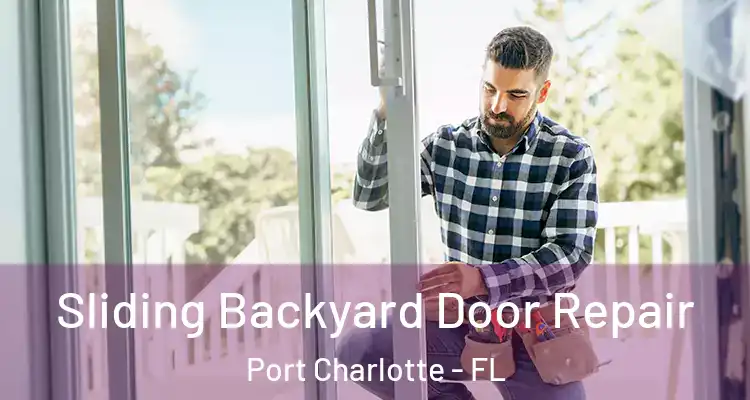  Sliding Backyard Door Repair Port Charlotte - FL