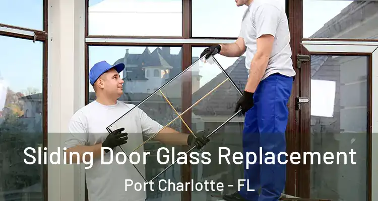  Sliding Door Glass Replacement Port Charlotte - FL