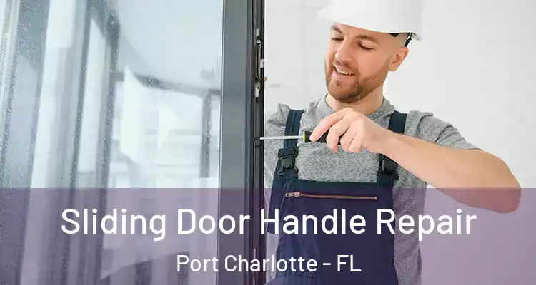  Sliding Door Handle Repair Port Charlotte - FL