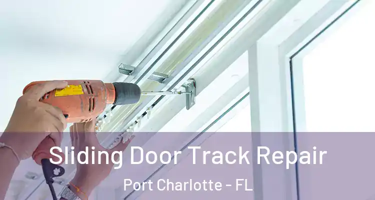  Sliding Door Track Repair Port Charlotte - FL
