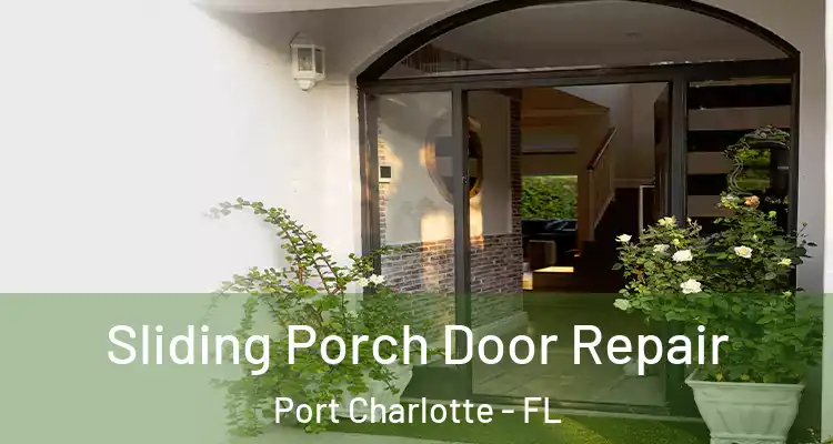  Sliding Porch Door Repair Port Charlotte - FL