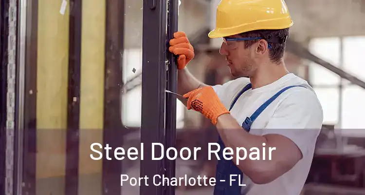  Steel Door Repair Port Charlotte - FL