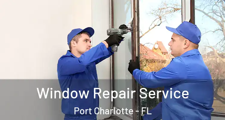  Window Repair Service Port Charlotte - FL
